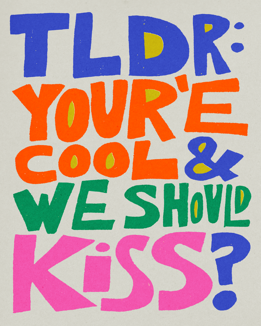 TLDR: we should kiss?