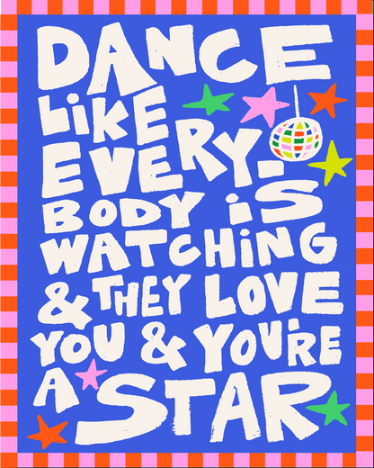 Dance like everybody's watching