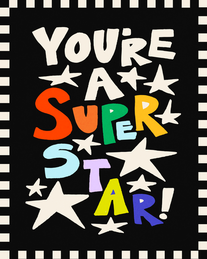 You're a superstar!